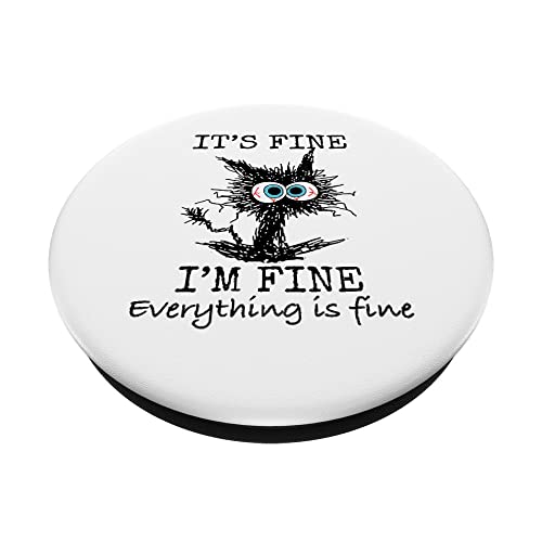 Its Fine I'm Fine Everything is Fine Funny Cat Dad Cat Mom PopSockets Swappable PopGrip