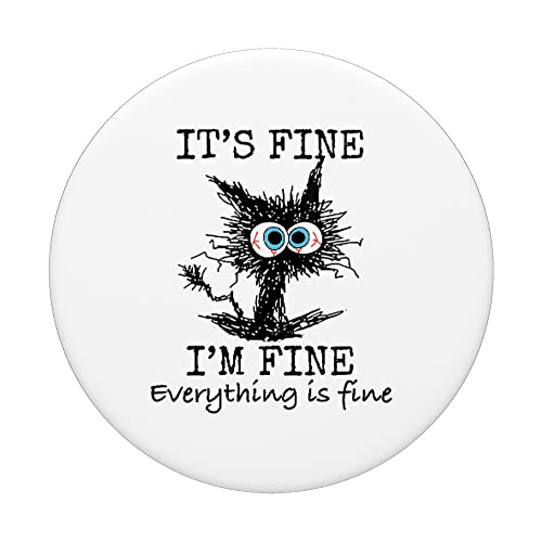 Its Fine I'm Fine Everything is Fine Funny Cat Dad Cat Mom PopSockets Swappable PopGrip