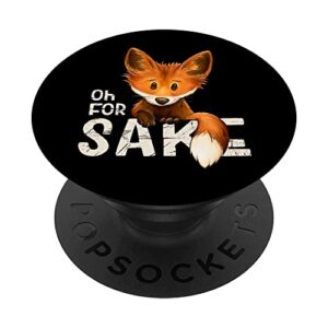 oh for fox sake funny swearing fox pun popsockets swappable popgrip