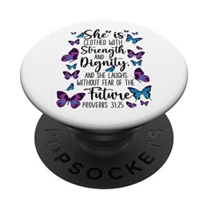 christian bible verse quote butterfly proverbs 31:25 popsockets swappable popgrip