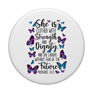 Christian Bible Verse Quote Butterfly Proverbs 31:25 PopSockets Swappable PopGrip