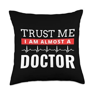 doctors fun unique gifts trust me i'm almost a doctor funny medical student gift throw pillow, 18x18, multicolor