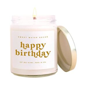 sweet water decor, happy birthday in gold print, vanilla, sugar, and buttered rum sweet scented soy wax candle for home | 9oz clear jar, 40 hour burn time, made in the usa