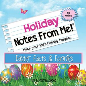 notes from me! 50 tear-off lunch box notes for kids, easter facts & funnies, fun & educational, inspirational, motivational, thinking of you, back to school essential, easter day activity, ages 8+
