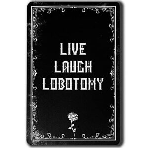 irisvita metal sign, live laugh lobotomy, spooky gothic decor for bedroom, vintage halloween decorations indoor, witchy room decor, goth room decor, halloween décor