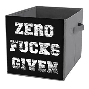 Zero Fucks Given Collapsible Storage Bins Basics Folding Fabric Storage Cubes Organizer Boxes with Handles