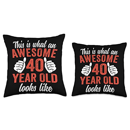 Birthday Present for 40 Year 40th Birthday Gift This is what an Awesome 40 Year Old Looks Like 40th Birthday Throw Pillow, 18x18, Multicolor