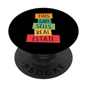 this girl sells real estate agent realtor broker for women popsockets swappable popgrip