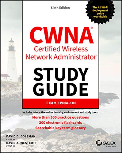 CWNA Certified Wireless Network Administrator Study Guide: Exam CWNA-108