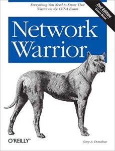 network warrior: everything you need to know that wasn't on the ccna exam