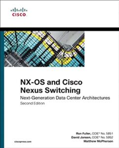 nx-os and cisco nexus switching: next-generation data center architectures (networking technology)