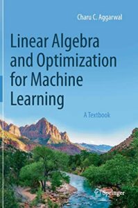 linear algebra and optimization for machine learning: a textbook