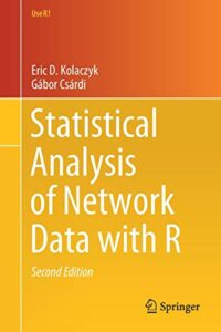 statistical analysis of network data with r (use r!)