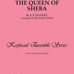 Arrival of the Queen of Sheba: Sheet (Keyboard Ensemble Series)