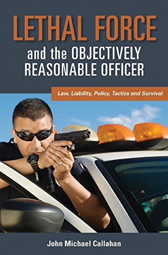 Lethal Force and the Objectively Reasonable Office