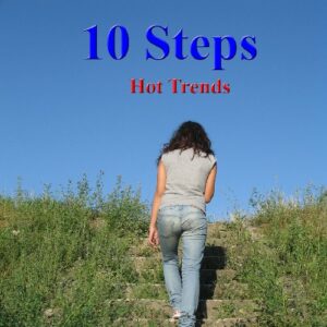 10 steps - hot trends