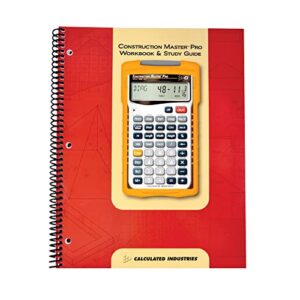 calculated industries 2140 construction master pro workbook and study guide | 4 comprehensive sections | site development | footings, slabs, walls | framing | finishing |practice problems, answers