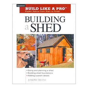 [(building a shed)] [author: joseph truini] published on (april, 2009)