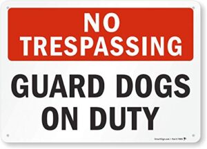 smartsign - s-2432-pl-14 no trespassing - guard dogs on duty sign by | 10" x 14" plastic black/red on white