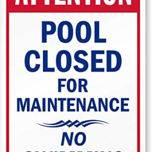 SmartSign-K-2377-PL "Attention - Pool Closed For Maintenance, No Swimming" Sign | 10" x 15" Plastic , Blue/Red on White