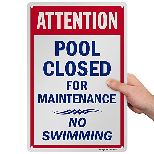 SmartSign-K-2377-PL "Attention - Pool Closed For Maintenance, No Swimming" Sign | 10" x 15" Plastic , Blue/Red on White