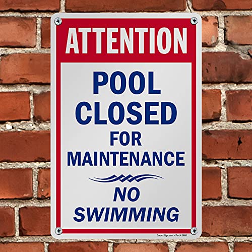 SmartSign-K-2377-PL "Attention - Pool Closed For Maintenance, No Swimming" Sign | 10" x 15" Plastic , Blue/Red on White