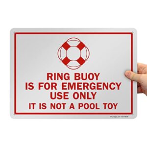 SmartSign "Ring Buoy Is For Emergency Use Only, It Is Not A Pool Toy" Sign | 10" x 14" Aluminum