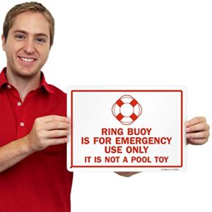 SmartSign "Ring Buoy Is For Emergency Use Only, It Is Not A Pool Toy" Sign | 10" x 14" Aluminum