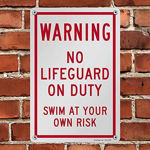 SmartSign-K-8181-PL "Warning - No Lifeguard On Duty, Swim At Your Own Risk" Sign | 10" x 15" Plastic , Red on White