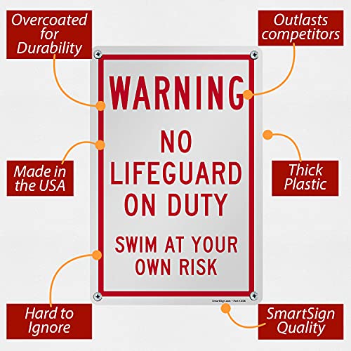 SmartSign-K-8181-PL "Warning - No Lifeguard On Duty, Swim At Your Own Risk" Sign | 10" x 15" Plastic , Red on White