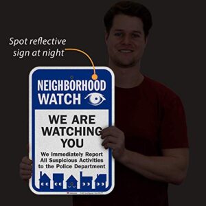 SmartSign - K-9120-EG-12x18 "Neighborhood Watch - We Are Watching You" Sign | 12" x 18" 3M Engineer Grade Reflective Aluminum Black/Blue on White