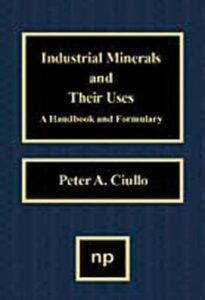 industrial minerals and their uses: a handbook and formulary