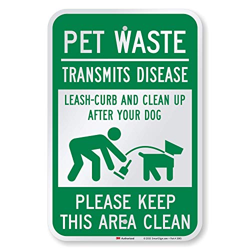 SmartSign "Pet Waste Transmits Disease - Clean Up After Your Dog" Sign | 12" x 18" 3M Engineer Grade Reflective Aluminum