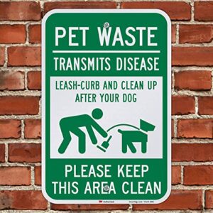 SmartSign "Pet Waste Transmits Disease - Clean Up After Your Dog" Sign | 12" x 18" 3M Engineer Grade Reflective Aluminum