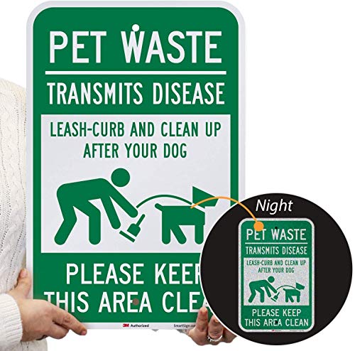 SmartSign "Pet Waste Transmits Disease - Clean Up After Your Dog" Sign | 12" x 18" 3M Engineer Grade Reflective Aluminum