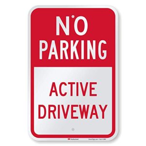 smartsign - k-5441-eg-12x18 "no parking - active driveway" sign | 12" x 18" 3m engineer grade reflective aluminum red on white