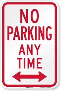 smartsign - k-2331-hi-12x18 "no parking any time" sign | 12" x 18" 3m high intensity grade reflective aluminum red on white