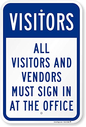 SmartSign "All Visitors And Vendors Must Sign In At The Office" Sign | 12" x 18" Aluminum