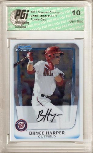 Bryce Harper 2011 Bowman Chrome Silver Refractor Rookie Card PGI 10 Exclusive