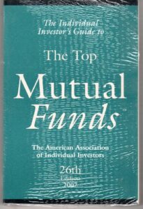 the individual investor's guide to the top mutual funds, the american association of individual investors, 26th edition 2007.