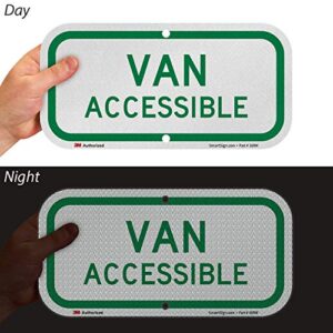 SmartSign 6 x 12 inch Van Accessible Metal Sign, 63 mil Aluminum, 3M Engineer Grade Reflective Material, Green on White