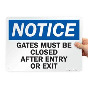 smartsign-u9-1435-na "notice - gates must be closed after entry or exit" sign | 10" x 14" aluminum - black/blue on white