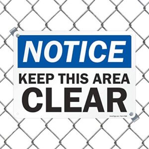 SmartSign-U9-1812-NA "Notice - Keep This Area Clear" Sign | 10" x 14" Aluminum - Black/Blue on White