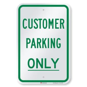 smartsign "customer parking only" sign | 12" x 18" 3m engineer grade reflective aluminum