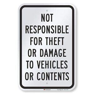 smartsign - k-1003-eg-12x18 not responsible for theft or damage to vehicles or contents sign by | 12" x 18" 3m engineer grade reflective aluminum black on white