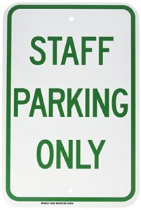 brady 124342 traffic control sign, legend "staff parking only", 18" height, 12" width, green on white