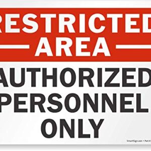 SmartSign 10 x 14 inch “Restricted Area - Authorized Personnel Only” Metal Sign, 40 mil Laminated Rustproof Aluminum, Red, Black and White