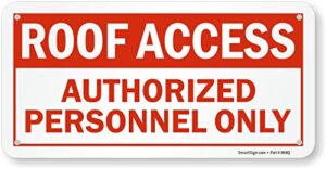 smartsign - s-8839-pl-05x10 “roof access - authorized personnel only” sign | 5" x 10" plastic