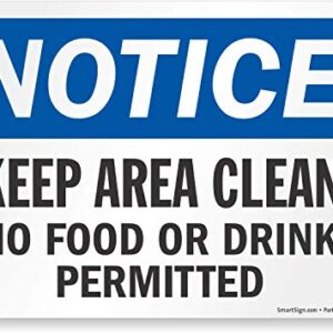 SmartSign - S-8382-EU-10 Notice - Keep Area Clean, No Food Or Drink Permitted Label By | 7" x 10" Laminated Vinyl