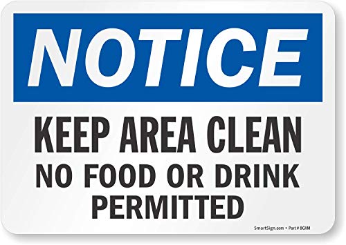 SmartSign - S-8382-EU-10 Notice - Keep Area Clean, No Food Or Drink Permitted Label By | 7" x 10" Laminated Vinyl